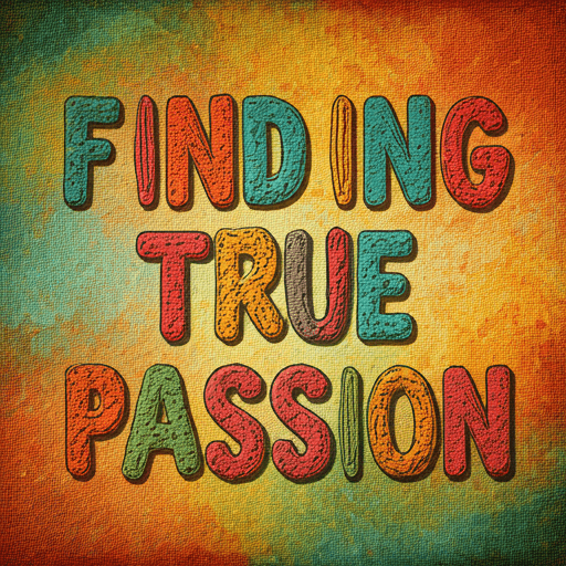 How to Identify Your True PASSION?