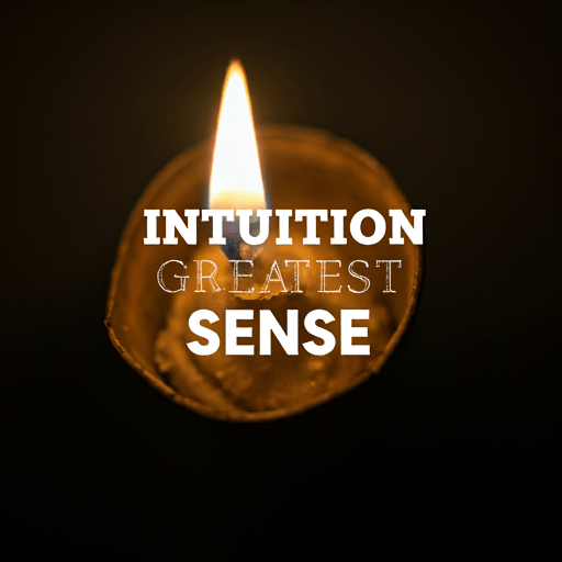 Why INTUITION is the Greatest Sense?